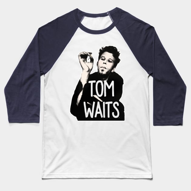 Tom Waits / Retro Styled Fanart Design Baseball T-Shirt by DankFutura